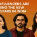 How Influencers Are Becoming the New Movie Stars in india