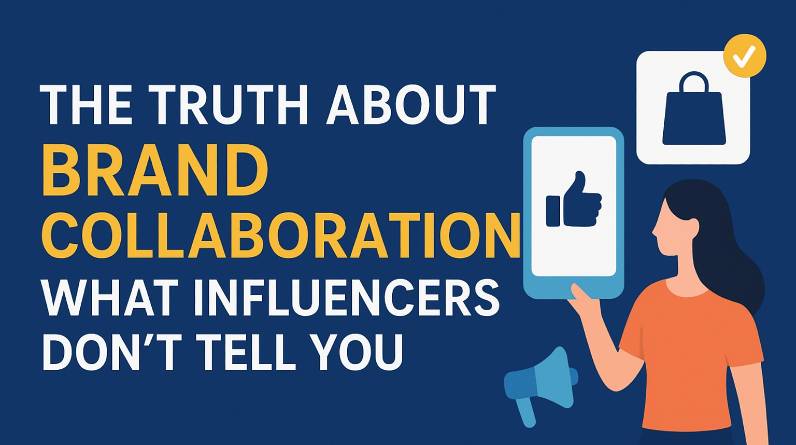 The Truth About Brand Collaborations What Influencers Don’t Tell You